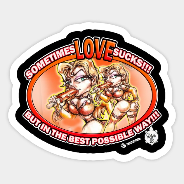 LOVE SUCKS.... IN A GOOD WAY!!! Sticker by DHARRIS68